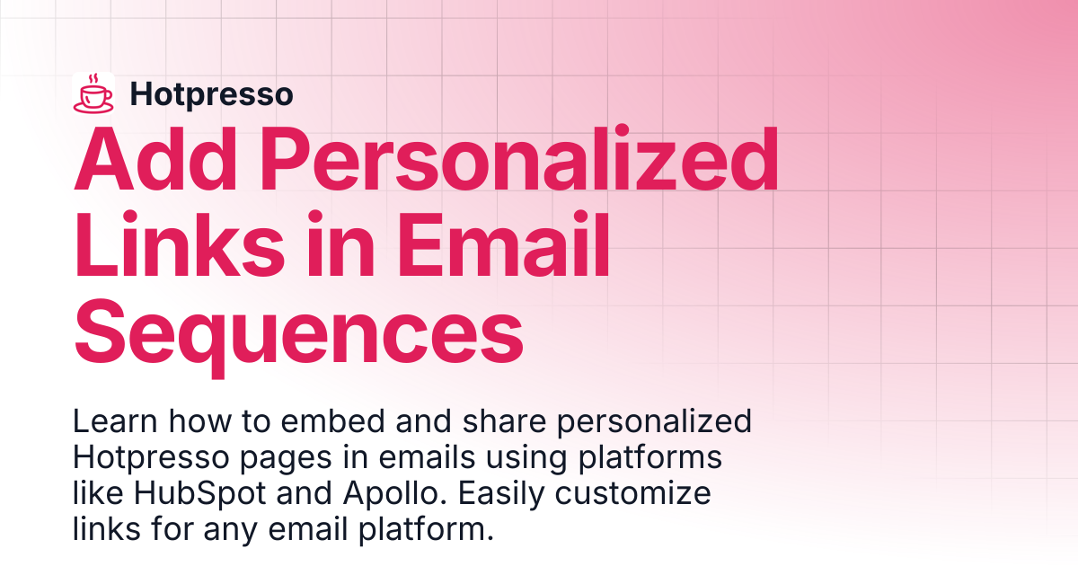 Add Personalized Links in Email Sequences | Hotpresso